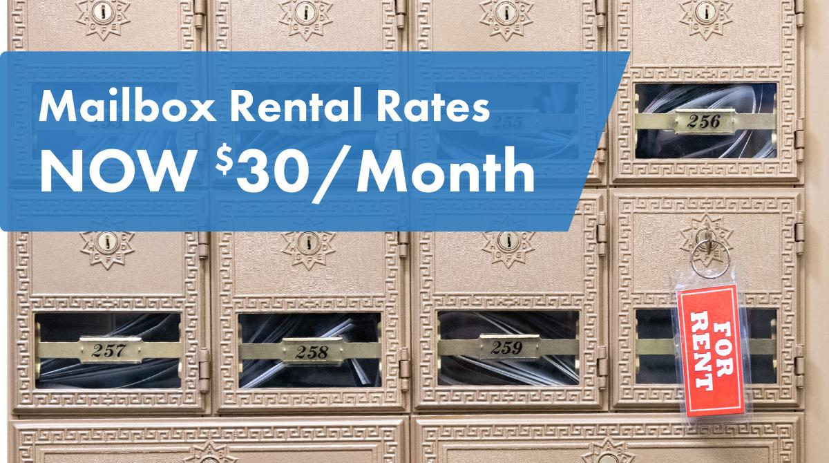 Mailbox Rates are now $30 a month. 
