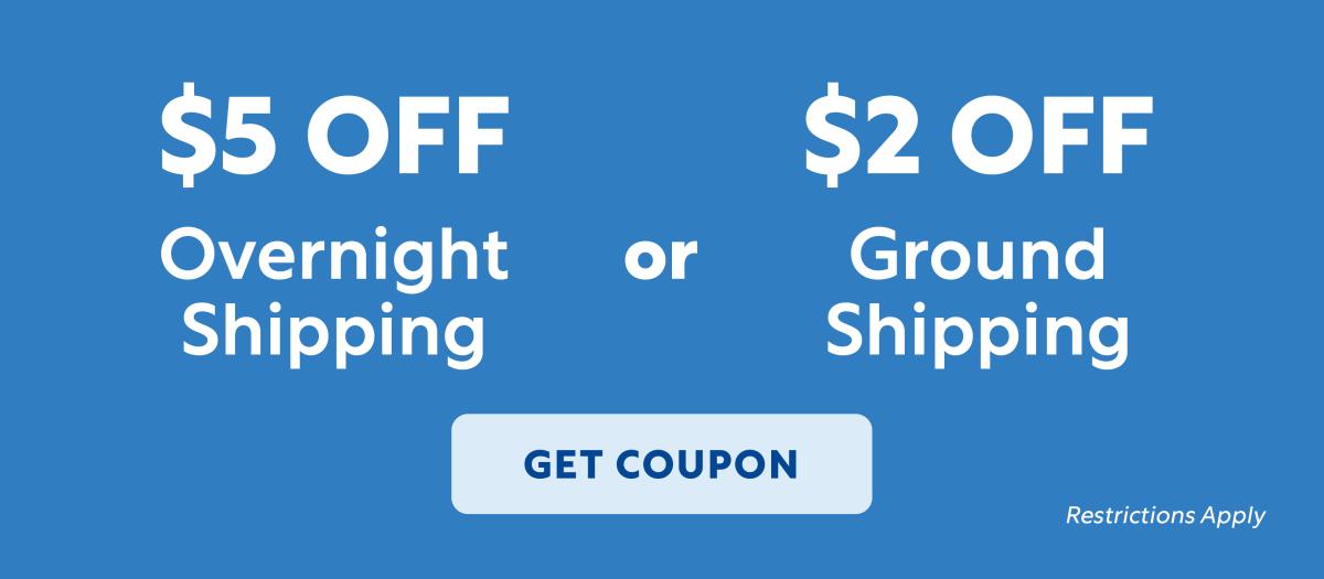$5 off overnight or $2 off ground