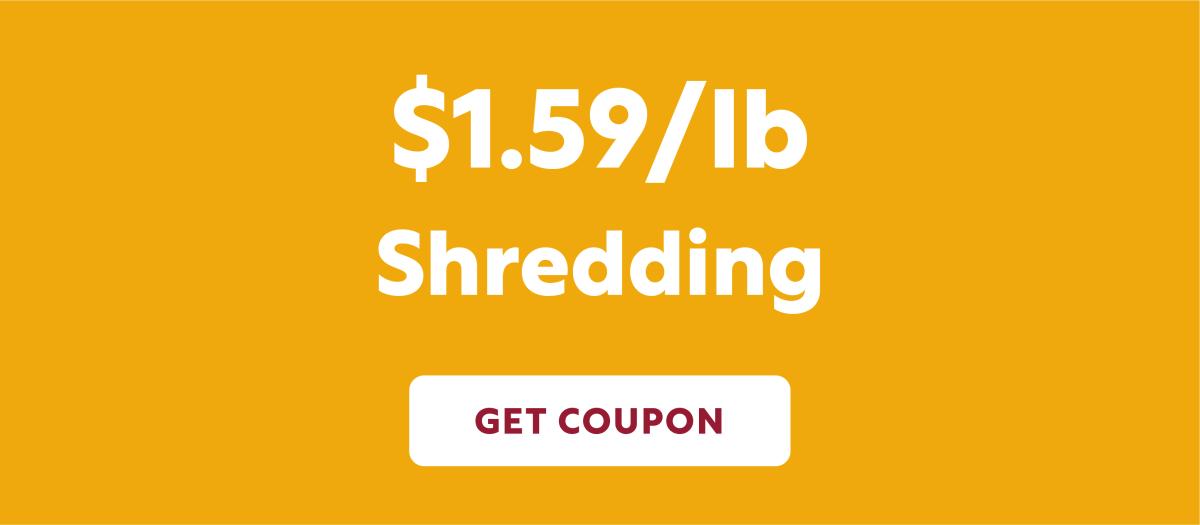 $1.59 per pound shredding